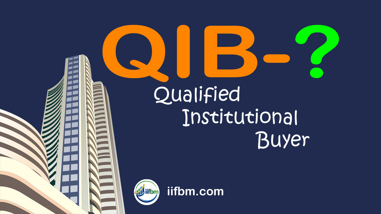 QIB (Qualified Institutional Buyer) क्या होता है? IPO में QIB की पूरी जानकारी